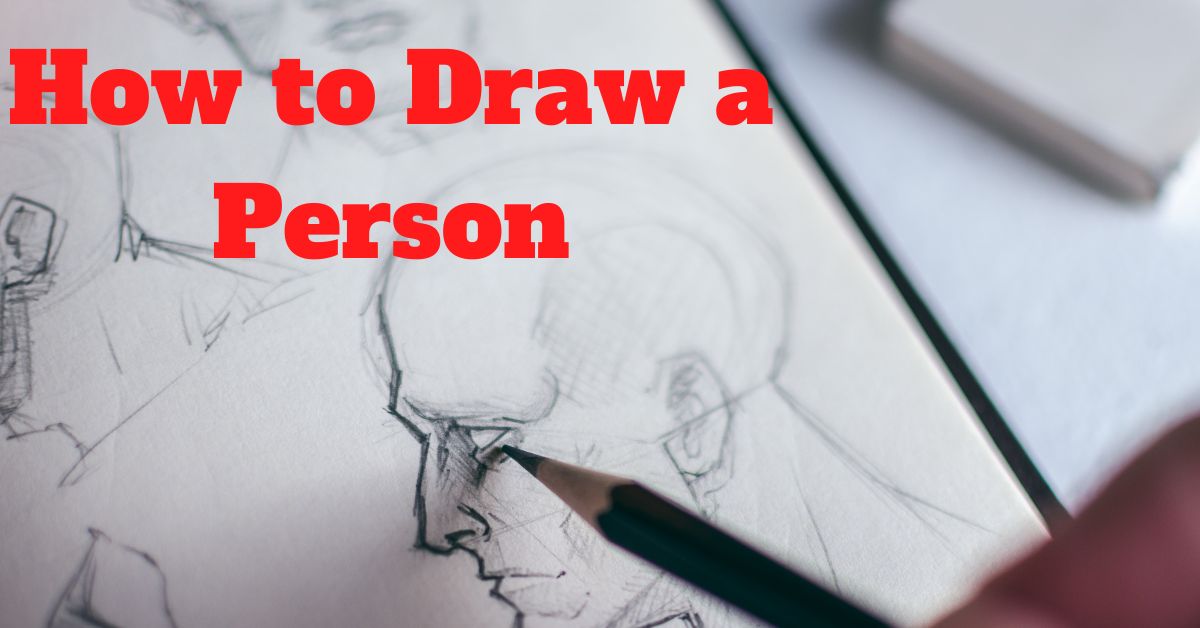 How to Draw a Person