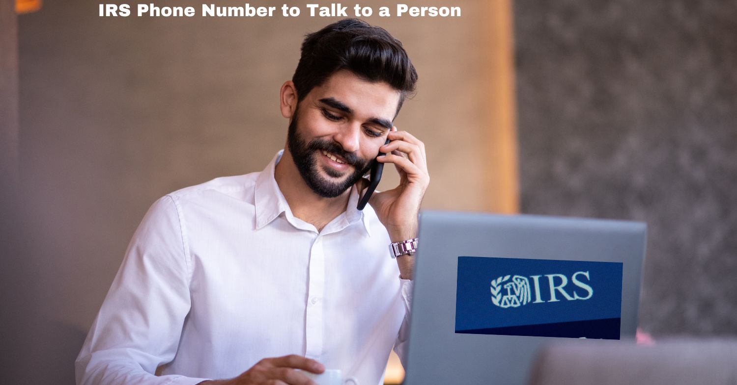 IRS Phone Number to Talk to a Person